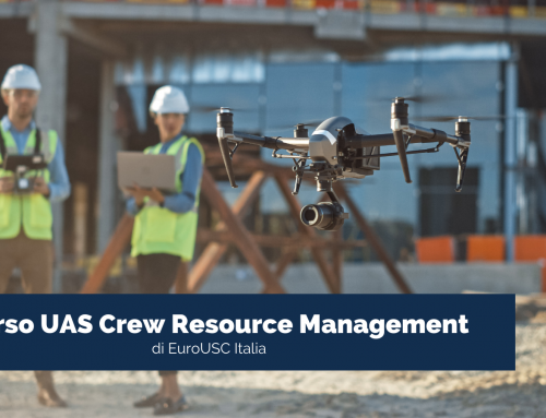 EuroUSC Italia lancia il corso UAS Crew Resource Management. Due versioni disponibili: base e avanzata